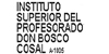 Instituto Superior del Profesorado Don Bosco Cosal